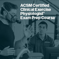 ACSM Clinical Exercise Physiologist Certification Prep