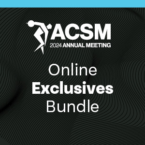 2024 ACSM Annual Meeting Online Exclusives Course Bundle